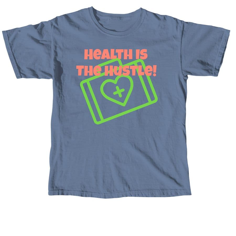 Health Is The Hustle - Front